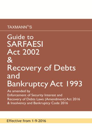 Guide to SARFAESI Act 2002 & Recovery of Debts and Bankruptcy Act 1993 (September 2016 Edition)