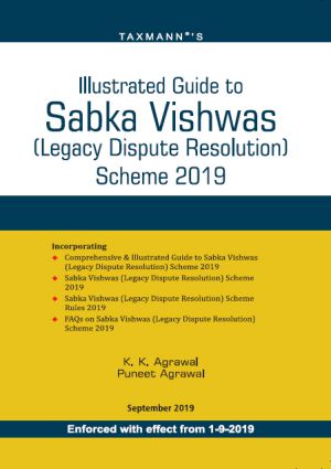 Illustrated Guide to Sabka Vishwas (Legacy Dispute Resolution) Scheme 2019