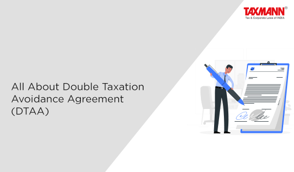 DTAA; Double Taxation Avoidance Agreement