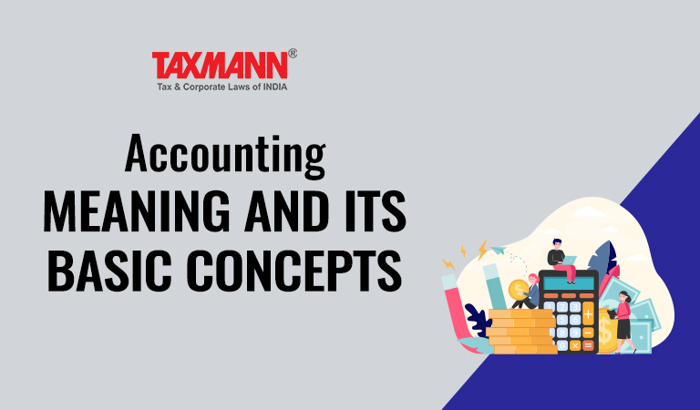 Accounting – Meaning and its Basic Concepts