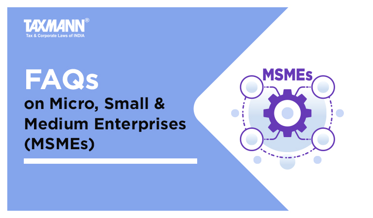 FAQs on Micro, Small & Medium Enterprises (MSMEs)