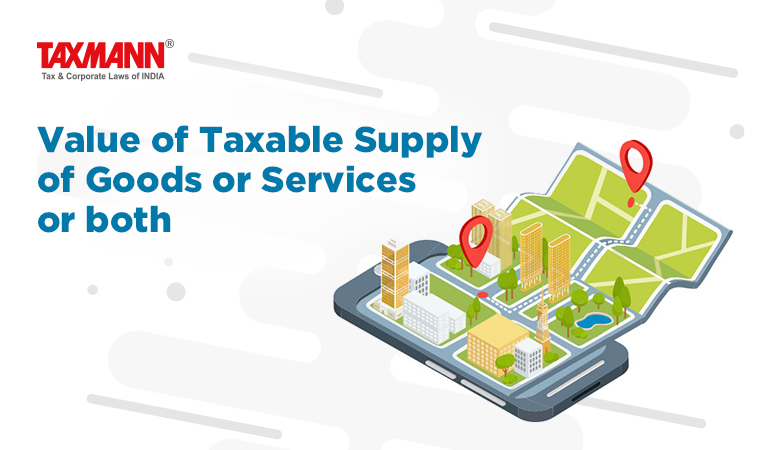 Value of Taxable Supply in GST
