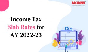 Income Tax Slab Rates for AY 2022-23