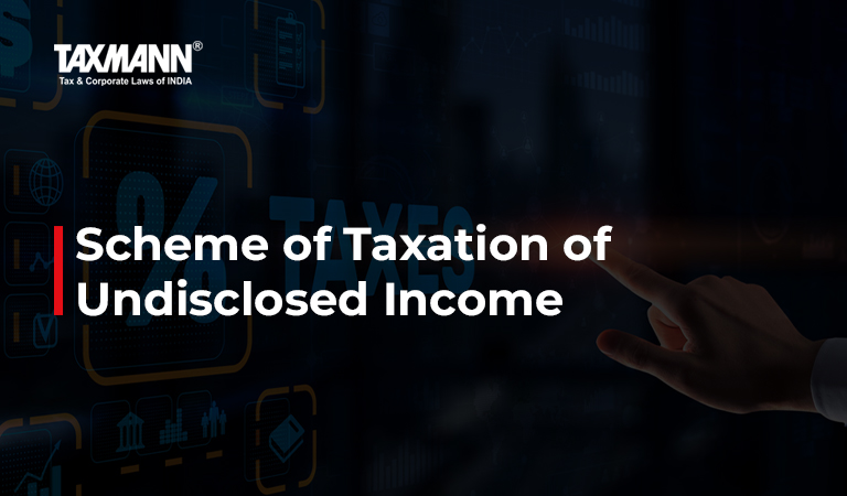 Scheme of Taxation of Undisclosed Income