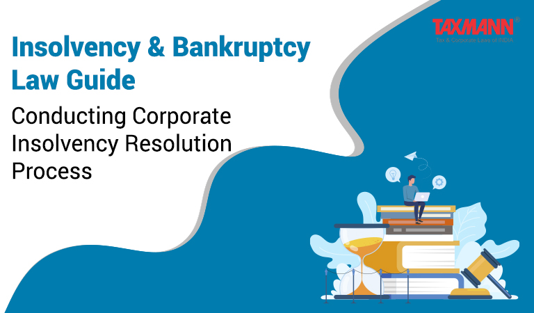 Conducting Corporate Insolvency Resolution Process | IBC