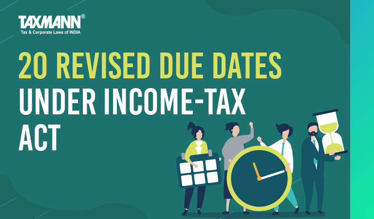 20 REVISED DUE DATES under the Income-tax Act