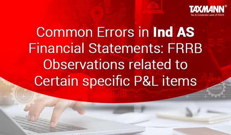 Common Errors in Ind AS Financial Statements: FRRB Observations related to Certain specific P&L items