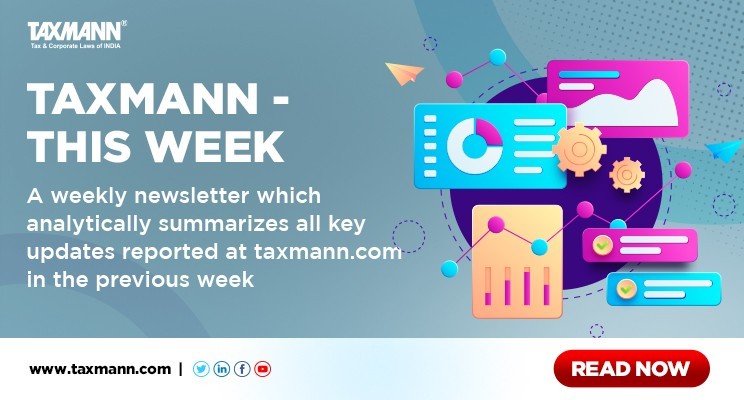 Weekly Round-up on Tax and Corporate Laws | 21st to 27th March 2022