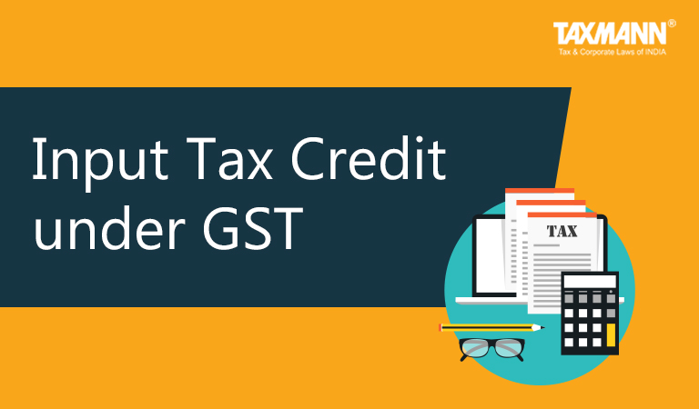 Input Tax Credit under GST