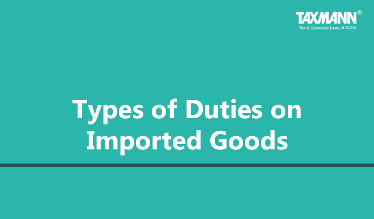 Types of Duties on Imported Goods