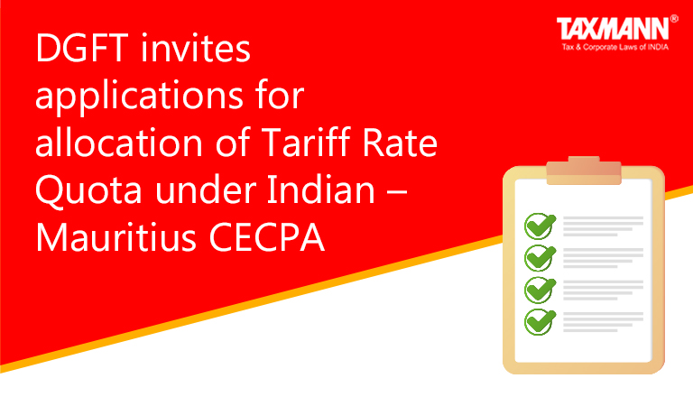 Tariff Rate Quota (TRF) under Indian - Mauritius CECPA