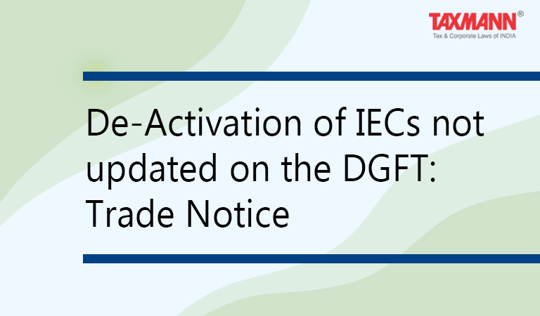 De-Activation of IECs not updated on the DGFT