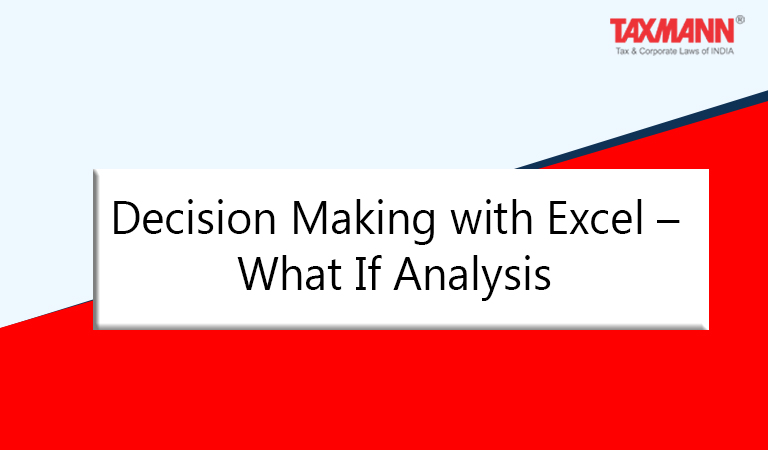 Decision Making with Excel – What If Analysis