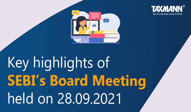 SEBI’s Board Meeting held on 28.09.2021