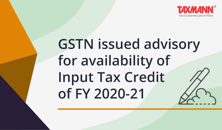 availability of Input Tax Credit GSTN Advisory