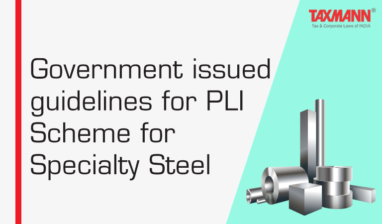 PLI Scheme for Specialty Steel