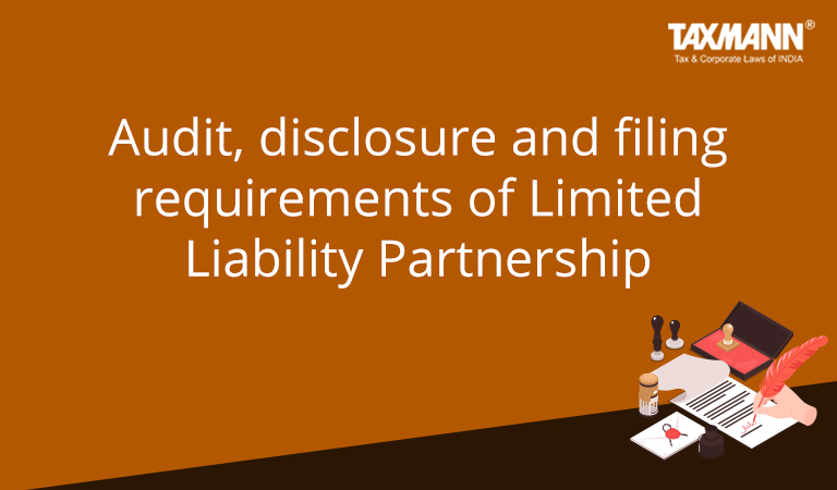 Audit disclosure and filing requirements of Limited Liability Partnership