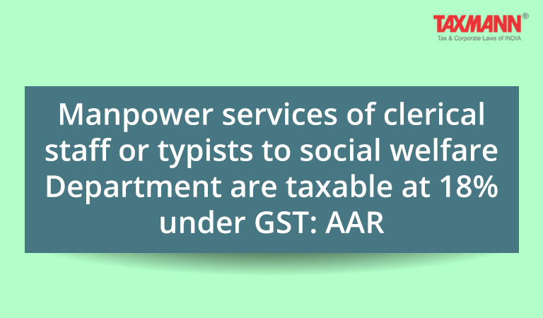 Classification of services - Karnataka Goods and Services Tax Act 2017 - Manpower services