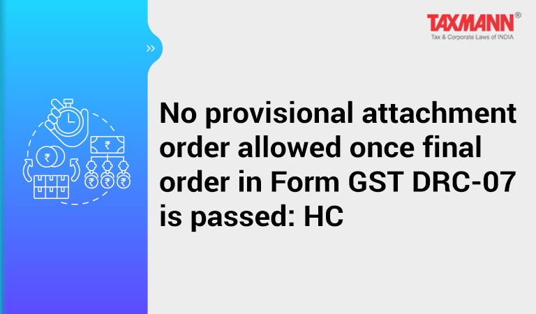Demands and recovery - GST Provisional attachment