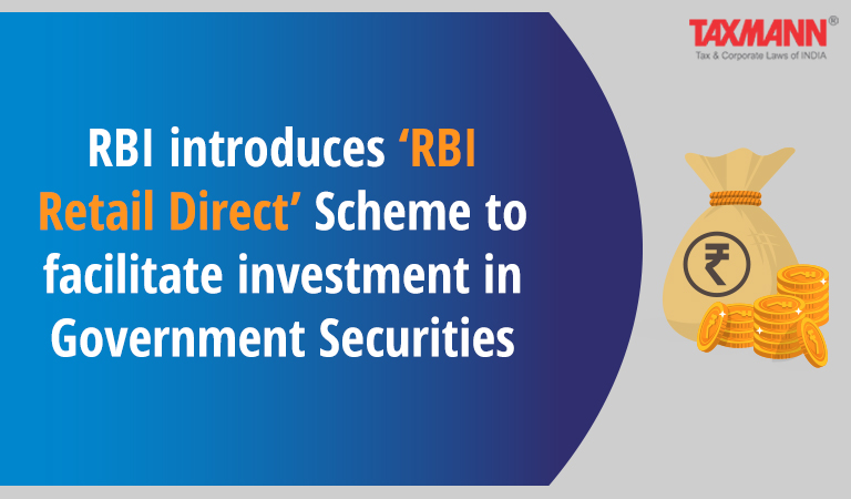 RBI introduces ‘RBI Retail Direct’ Scheme to facilitate investment in Government Securities