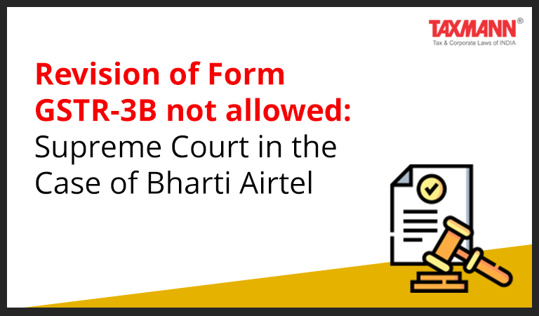Form GSTR-3B-Bharti Airtel Supreme Court Case