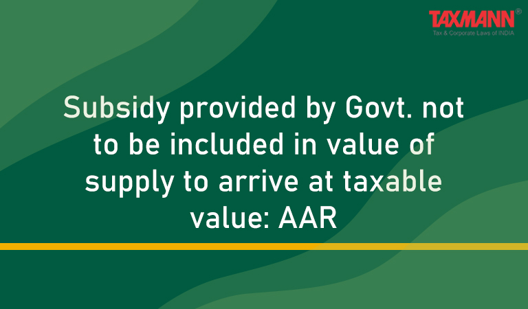 GST Supply - Taxable supply; Value of Supply