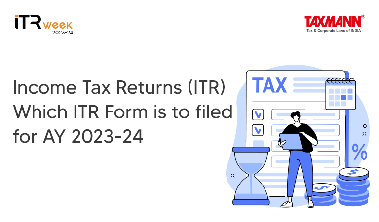 Which ITR Should I File? Types of ITR Forms for AY 2023-24