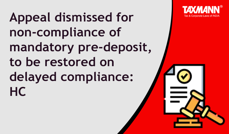 Appeal to Appellate Authority - Pre-deposit - Dismissal of appeal for default for not making pre-deposit