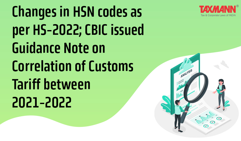 Changes in HSN codes as per Harmonized System (HS) nomenclature -2022