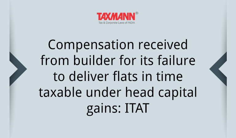 Capital gains - Chargeable as (Compensation)