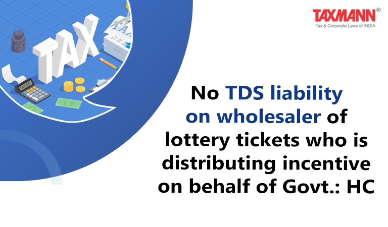 TDS liability on wholesaler of lottery tickets