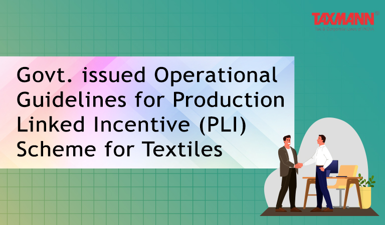 Operational Guidelines for Production Linked Incentive (PLI) Scheme; Textiles