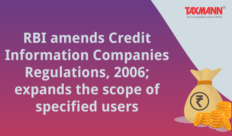 RBI amends Credit Information Companies Regulations 2006