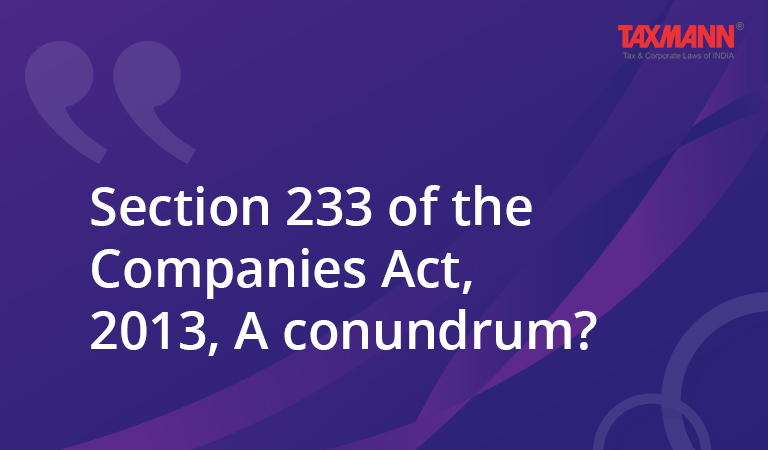 Section 233 of the Companies Act 2013