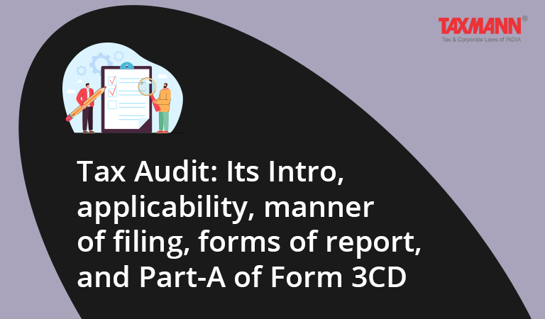 Tax Audit- Introduction, Applicability and Form 3CD