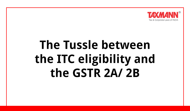 ITC eligibility-GSTR 2A/ 2B