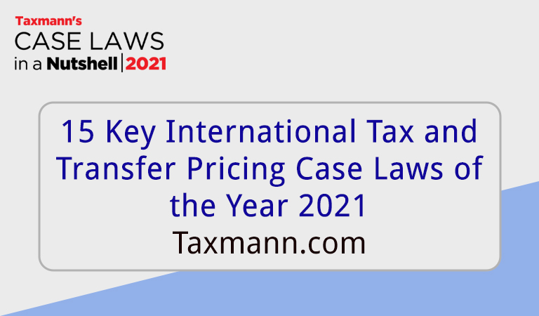 key International Tax and Transfer Pricing ruling of the year 2021