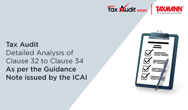 Tax Audit | Detailed Analysis of Clause 32 to Clause 34 | As per the Guidance Note issued by the ICAI