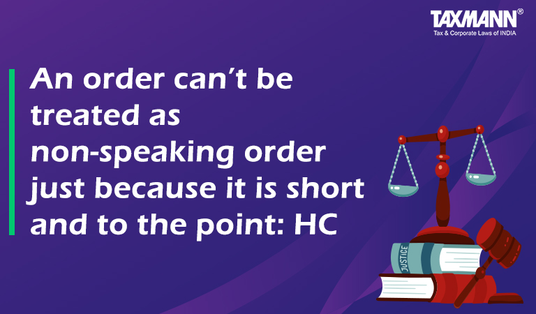 An order can’t be treated as non-speaking order just because it is short and to the point