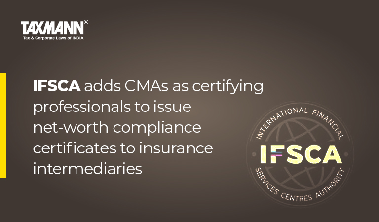 IFSCA; Practising Cost Accountant; compliance certificate to insurance intermediaries