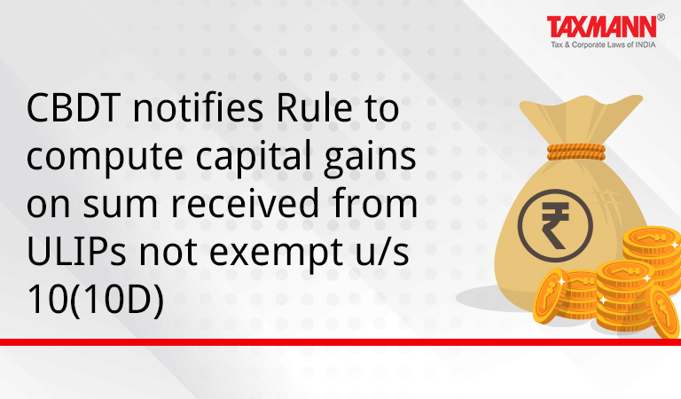 Finance At; CBDT notifies Rule; capital gains on sum received from ULIPs
