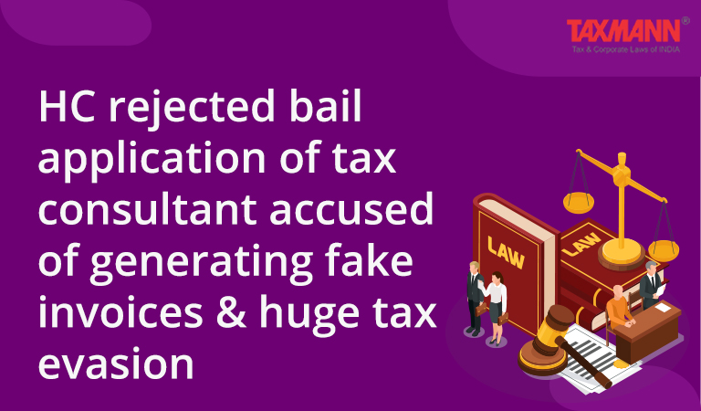 Bail - Tax consultants - ITC availed without supply of goods