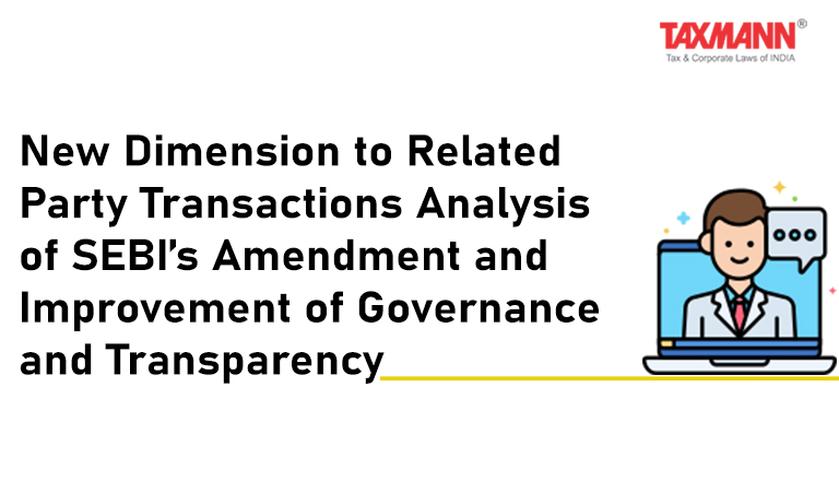 Related Party Transactions (RPT) Analysis of SEBI’s Amendment and Improvement of Governance and Transparency