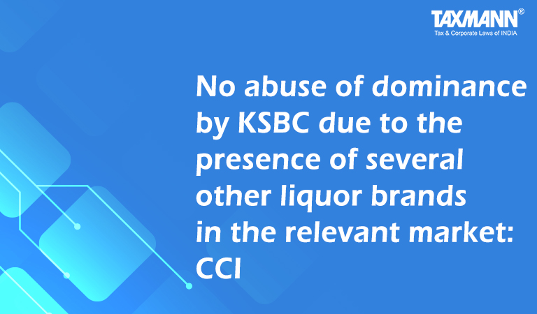 Competition Act 2002 - Prohibition of abuse of dominant position; Kerala State Beverages Corporation Ltd