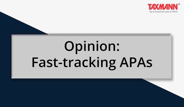 Fast-tracking Advance Pricing Agreement (APAs); Dispute Resolution; Transfer Pricing