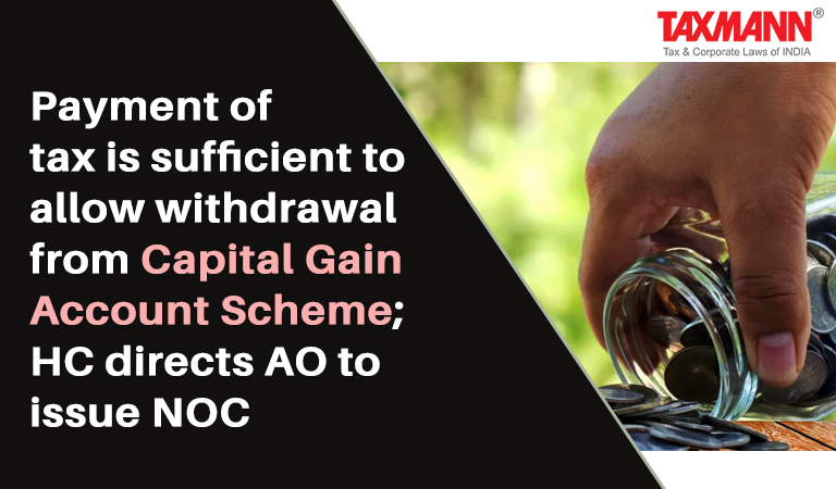 NOC in Form G for closure of CGAS; tax on capital gains on transfer of the 'original asset'
