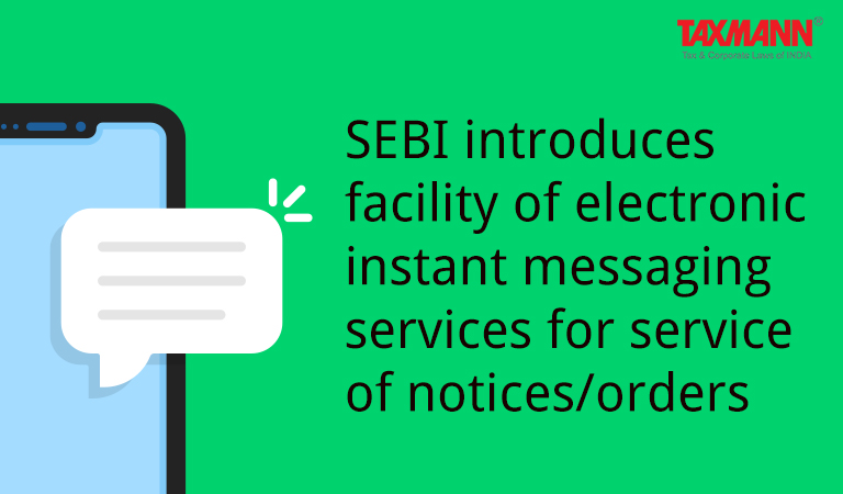 SEBI introduces facility of electronic instant messaging services