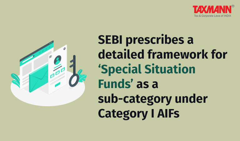 framework for Special Situation Funds; SEBI; Category I AIFs