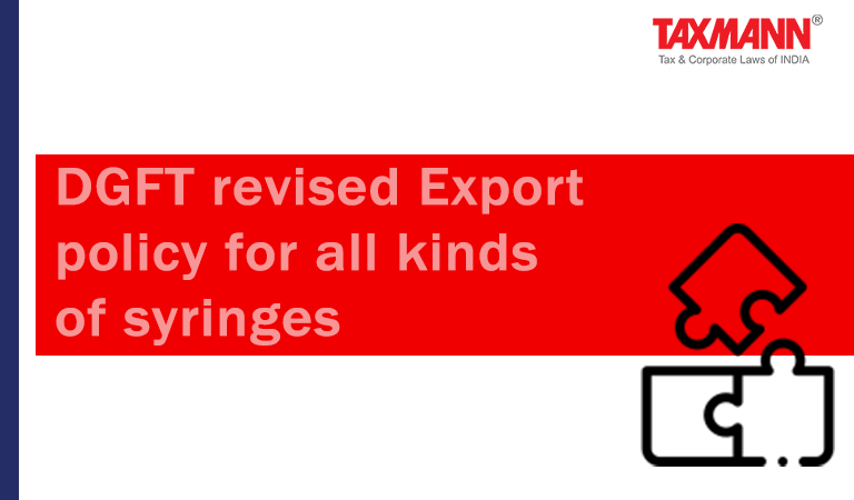 export policy of syringes; DGFT; Director General of Foreign Trade