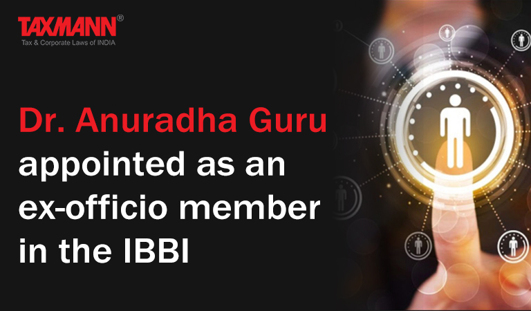 Dr. Anuradha Guru; ex- officio member in the IBBI